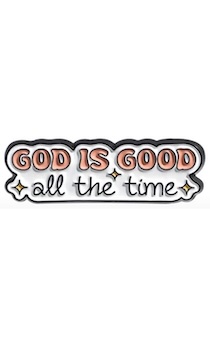  "God is good all the time" (    )  ,  "  ",  30*10 