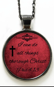     ,  "I can do all things through Christ " Phil 4.13  ,   25*25    ,  " "