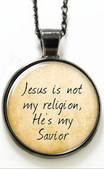     ,  "JESUS is not my religion, He's my Savior"   ,   25*25    ,  " "